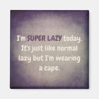 IMÁN SUPER LAZY