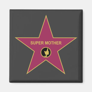 Imán Super Madre - Estrella madre de Hollywood