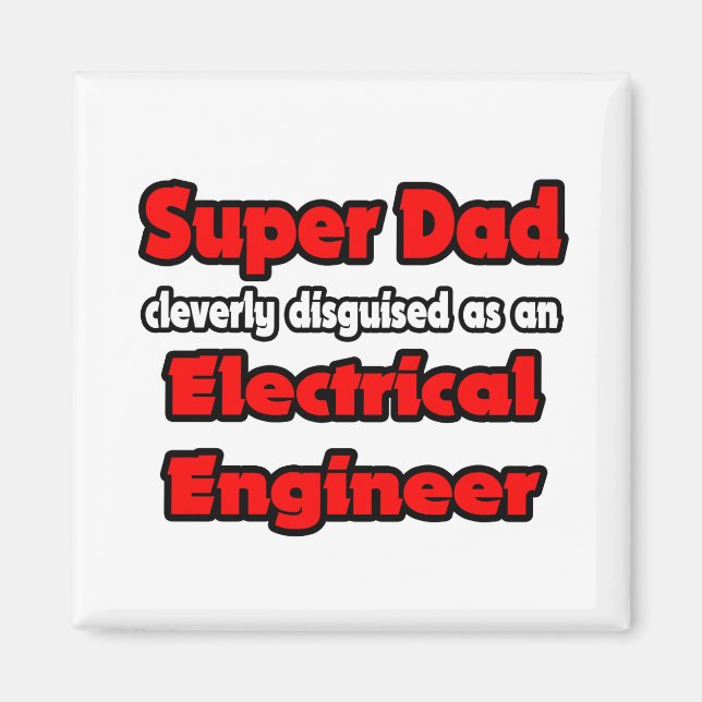 Imán Super papá... Ingeniero eléctrico (Frente)