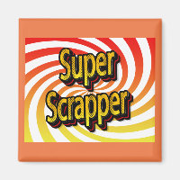 "Super Scrapper"