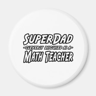Imán SuperDad...Math Teacher