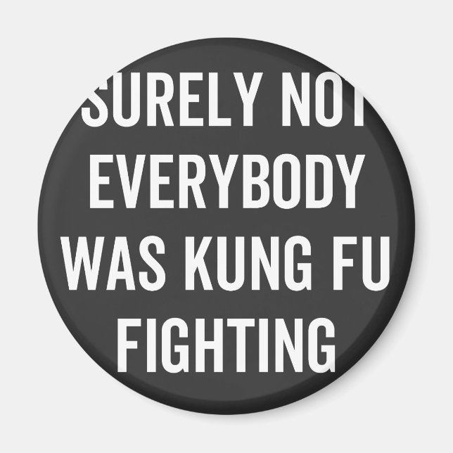 Imán Surely Not Everybody Was Kung Fu Fighting (Frente)