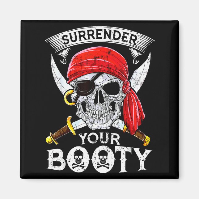 Imán Surrender Your Booty Rate Skull Funny Jolly Roger  (Frente)