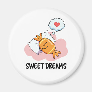 Imán Sweet Dreams Funny Candy Pun