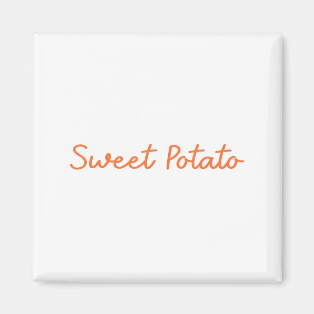 Imán Sweet Tato And Kind Of Rude Tato Funny Quote  (Frente)