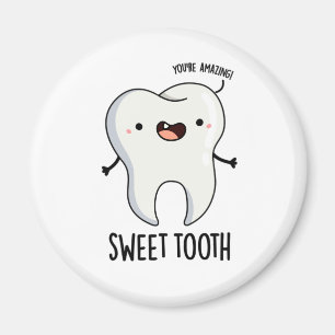 Imán Sweet Tooth Funny Dental Pun