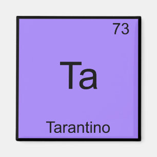 Imán Ta - Tarantino Funny Chemistry Element Symbol Tee