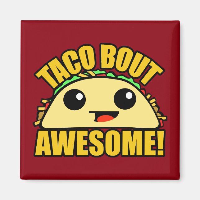 Imán Taco Bout Awesome (Frente)