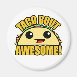 Imán Taco Bout Awesome