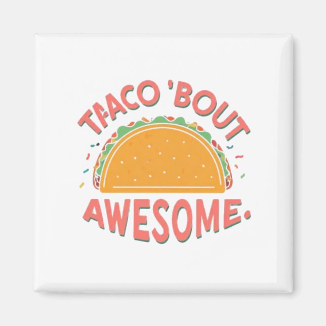 Imán Taco 'Bout Awesome (Frente)