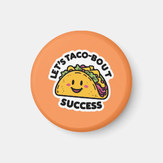 Imán Taco-Bout exitoso - Cute motivacional