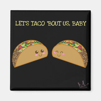 Imán Taco 'Bout It Magnet