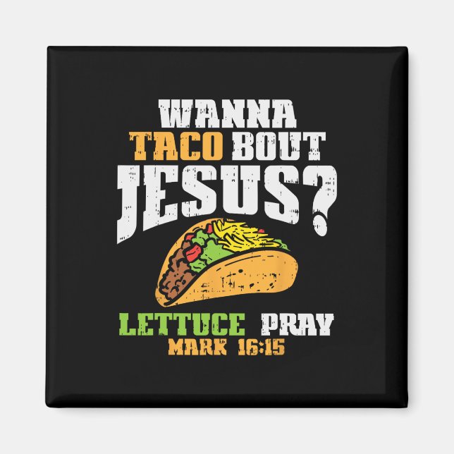 Imán Taco Bout Jesus Lettuce Pray Cinco De Mayo Christi (Frente)
