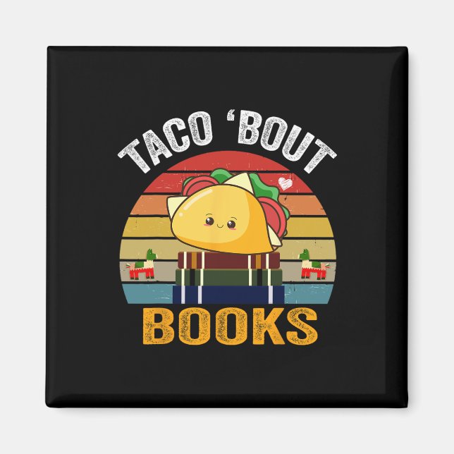 Imán Taco Bout Libros Funny Comida Mexicana Cinco De Ma (Frente)