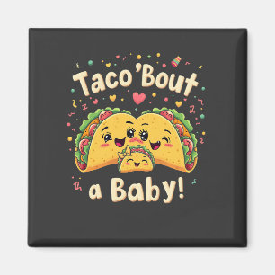 Imán Taco 'Bout un Bebe Embarazo Tao Cinco De Mayo 