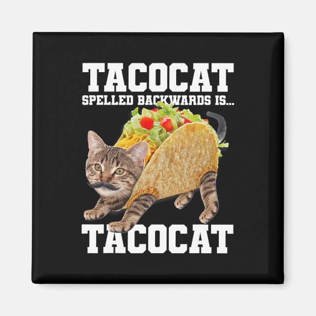 Imán Taco Cat Speleado Hacia Atrás Es Tacocat Meme Sill (Frente)