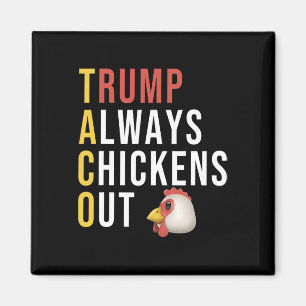 Imán Taco de humor divertido Trump siempre se echa atrá