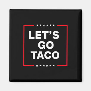 Imán Taco Divertido Anti Trump, Vamos Taco