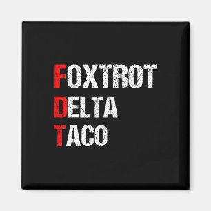 Imán Taco divertido Foxtrot Delta, 4 de Julio