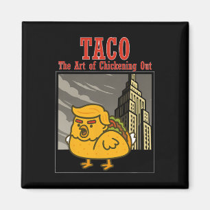 Imán Taco Divertido Trump Siempre Acobardándose El Arte