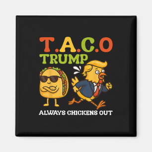 Imán Taco Divertido Trump Siempre se Echa para Atrás T.
