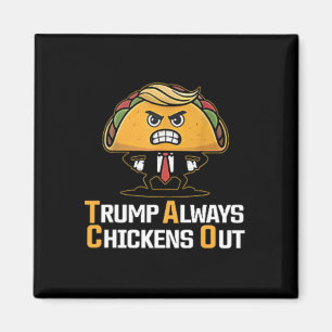 Imán Taco Divertido Trump Siempre se Echa para Atrás T.