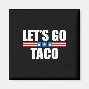 Imán Taco Divertido Trump Siempre se Rinde - 4 de Julio