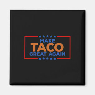 Imán Taco Divertido Trump Siempre se Rinde Haz que el T