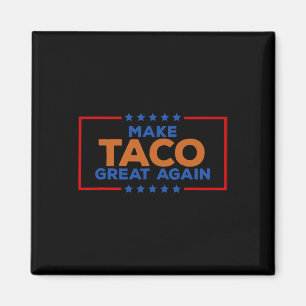 Imán Taco Divertido Trump Siempre se Rinde Haz que Taco