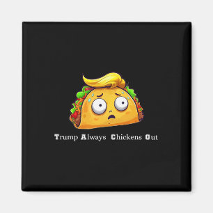 Imán Taco Divertido Trump Siempre se Rinde Lindo Vamos