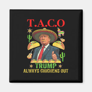 Imán Taco Divertido Trump Siempre se Rinde T.a.c.o 12