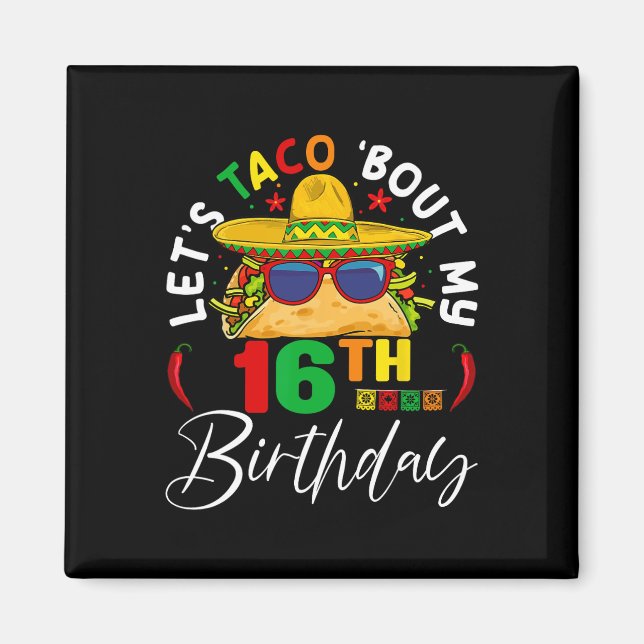 Imán Taco por mi decimosexto cumpleaños México 5 De May (Frente)