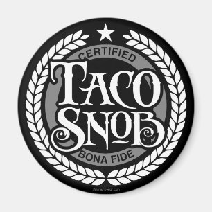 Imán Taco Snob - divertido amante del taco