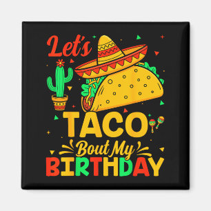 Imán Taco sobre mi cumpleaños comida mexicana cinco de 