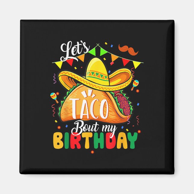 Imán Taco sobre mi cumpleaños gracioso Cinco De Mayo Me (Frente)
