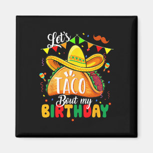Imán Taco sobre mi cumpleaños gracioso Cinco De Mayo Me