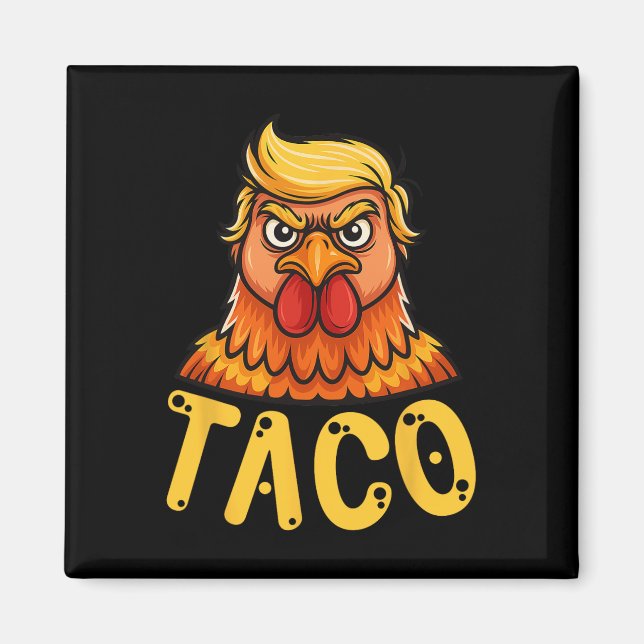 Imán Taco Taco Trump siempre se ríe divertido (Frente)