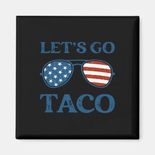 Imán Taco Trump 2025 Retro Sungles divertidos Vamos Tac