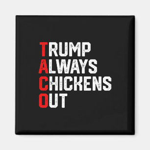 Imán Taco Trump divertido siempre se acobarda Taco Trum