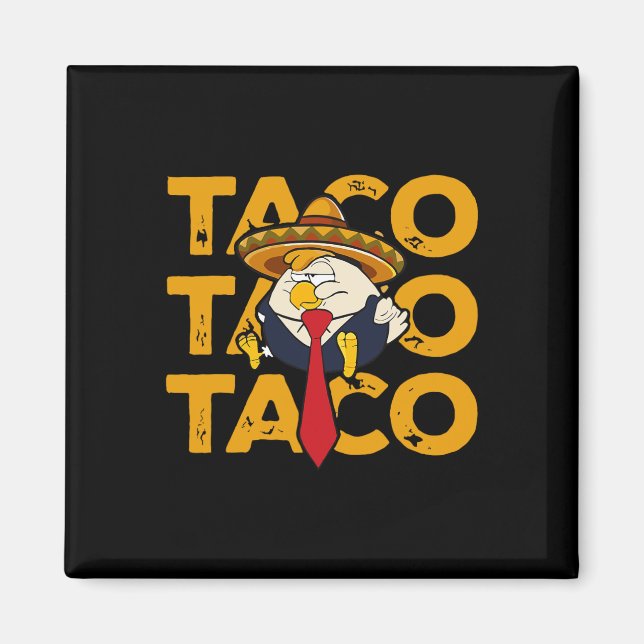Imán Taco Trump siempre expulsa a Trump del pollo graci (Frente)