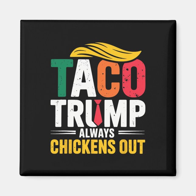 Imán Taco Trump siempre se desvanece (Frente)