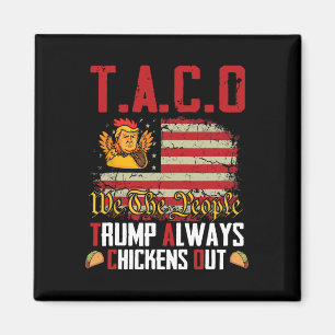 Imán Taco Trump siempre se esfuma para irse a Taco