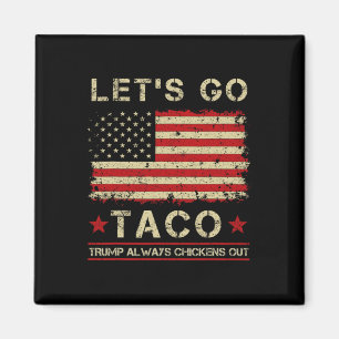 Imán Taco Trump siempre se moja, vamos a Taco
