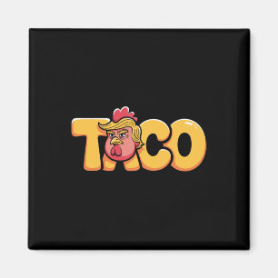 Imán Taco Trump Siempre se Rajó Humor Político Alquitrá