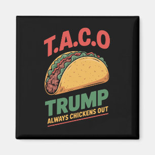 Imán Taco Trump Siempre se Rajó Taco Divertido 