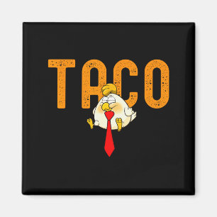 Imán Taco Trump - Trump Siempre se Rinde Divertido Trum