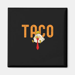 Imán Taco Trump - Trump Siempre se Rinde Divertido Trum