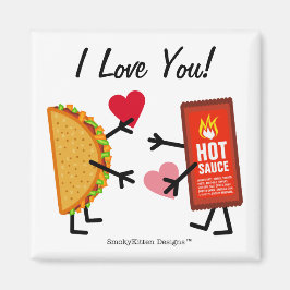 Imán Taco y Salsa Caliente - Te Amo! personalizable