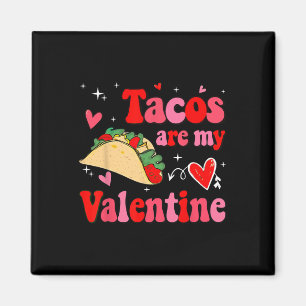 Imán Tacos Son Mi San Valentín Divertido Día de San Val