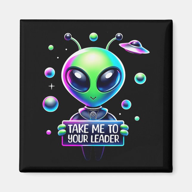 Imán Take Me To Your Leader Funny Alien Cartoon Men Wom (Frente)